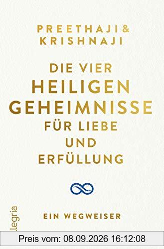 Die Vier Heiligen Geheimnisse für Liebe und Erfüllung: Ein Wegweiser
