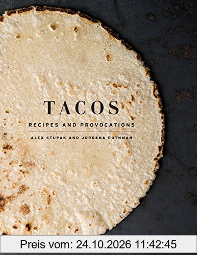 Tacos: Recipes and Provocations