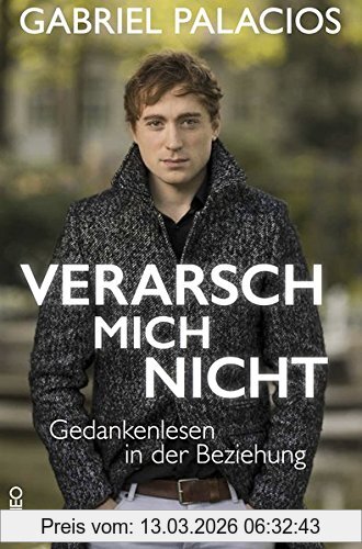 Gabriel Palacios Verarsch Mich Nicht, Gedankenlesen In Der Beziehung