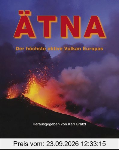 Der Ätna: Der höchste aktive Vulkan Europas