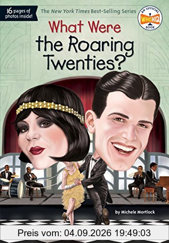 What Were the Roaring Twenties? (What Was?)