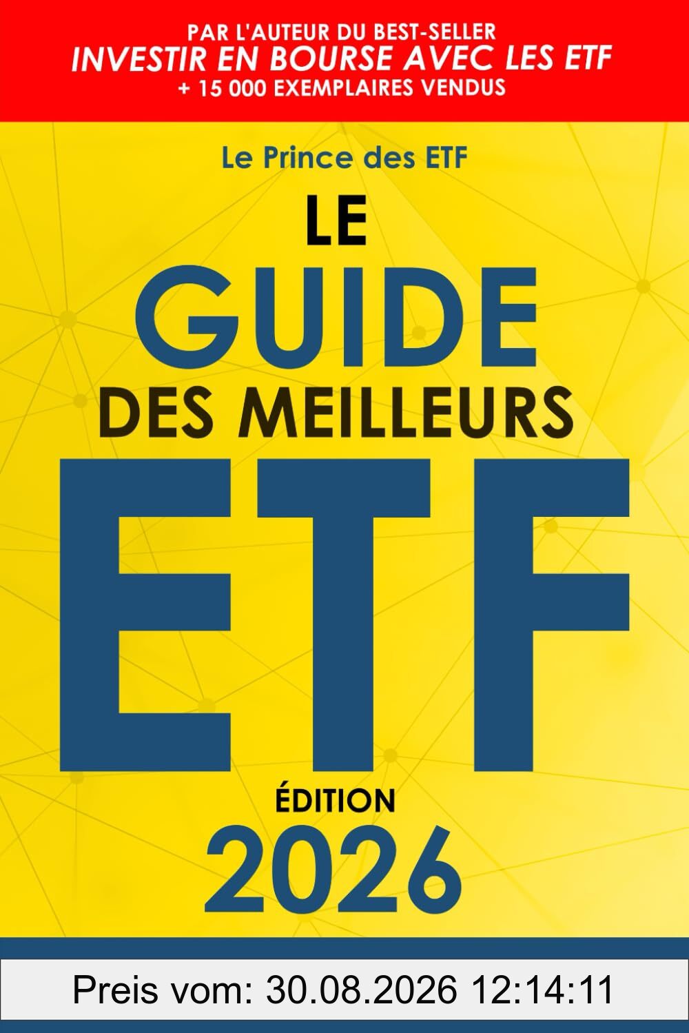 Le Guide des Meilleurs ETF: Le Top 200 des ETF pour épargner son argent, investir en Bourse et créer un portefeuille performant pour développer son ... en Bourse avec les ETF, Band 2)