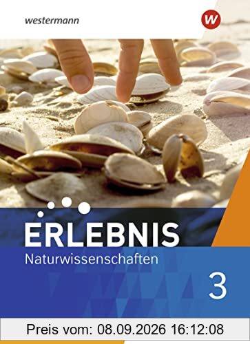 Erlebnis Naturwissenschaften / Erlebnis Naturwissenschaften - Allgemeine Ausgabe 2019: Allgemeine Ausgabe 2019 / Schülerband 3