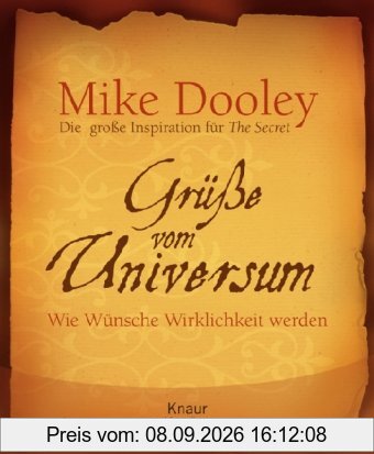 Grüße vom Universum: Wie Wünsche Wirklichkeit werden