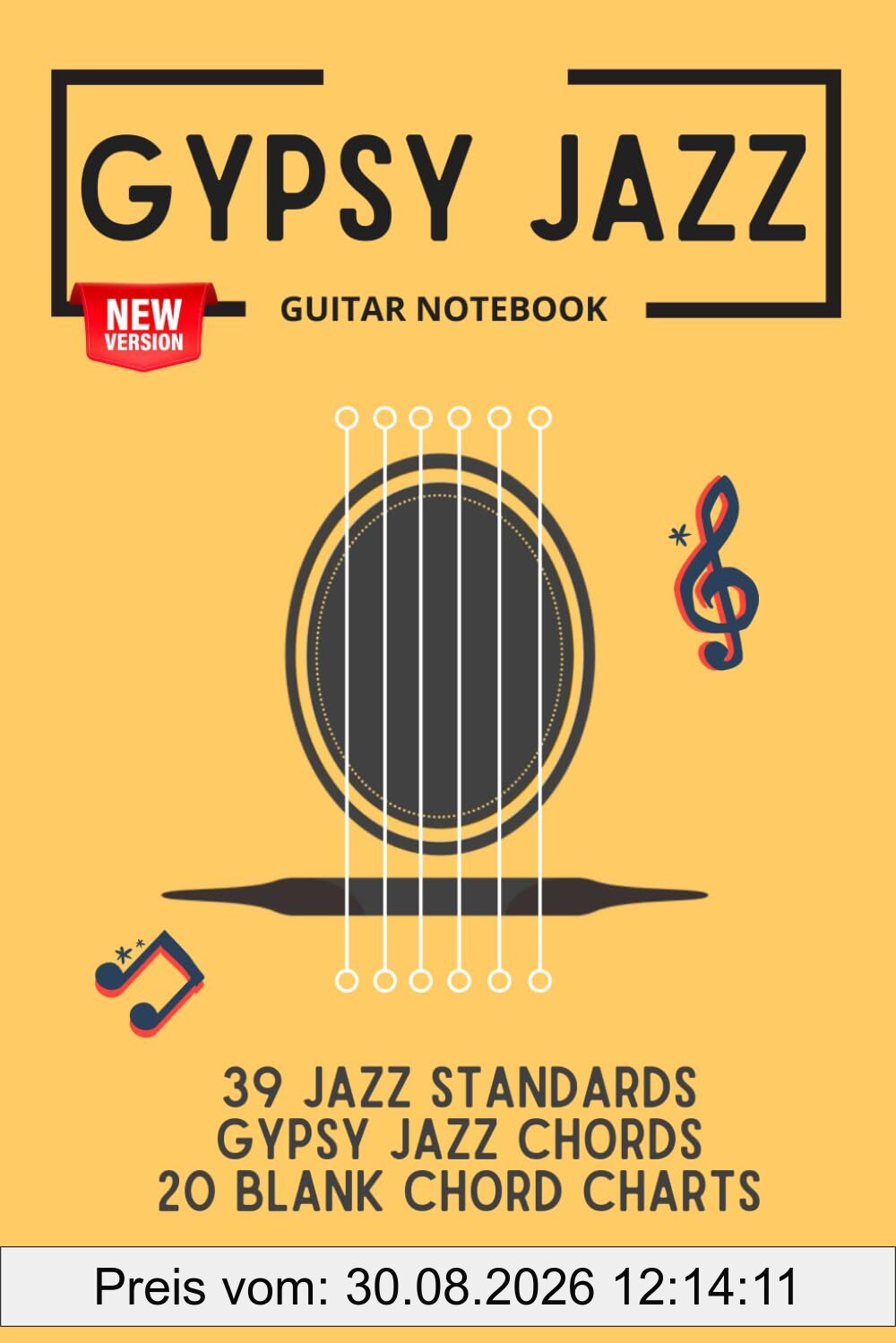 Gypsy Jazz Guitar Notebook: 39 jazz standards, gypsy jazz chords, 20 blank chord charts