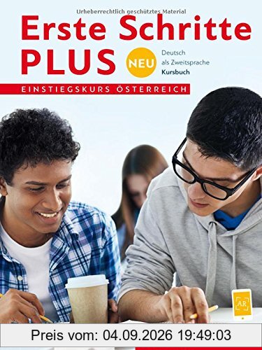 Erste Schritte plus Neu Einstiegskurs - Österreich / Erste Schritte plus Neu - Einstiegskurs Österreich: Deutsch als Zweitsprache / Kursbuch