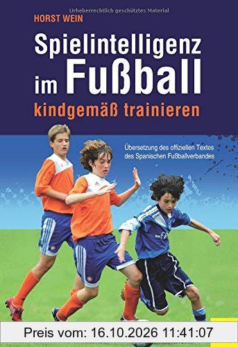 Spielintelligenz im Fußball: kindgemäß trainieren