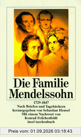 Die Familie Mendelssohn. 1729 bis 1847. Nach Briefen und Tagebüchern.