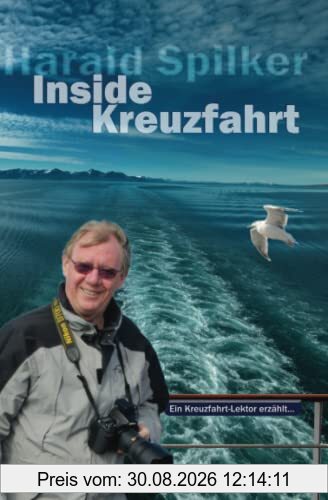 Inside Kreuzfahrt: Ein Kreuzfahrt-Lektor erzählt...