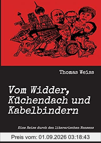 Vom Widder, Küchendach und Kabelbindern: Eine Reise durch den literarischen Nonsens
