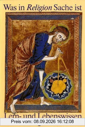 Was in Religion Sache ist: Lern- und Lebenswissen