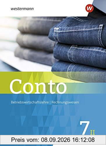 Conto / Betriebswirtschaftslehre / Rechnungswesen für Realschulen in Bayern - Ausgabe 2019: Conto für Realschulen in Bayern - Ausgabe 2019: Schülerband 7II