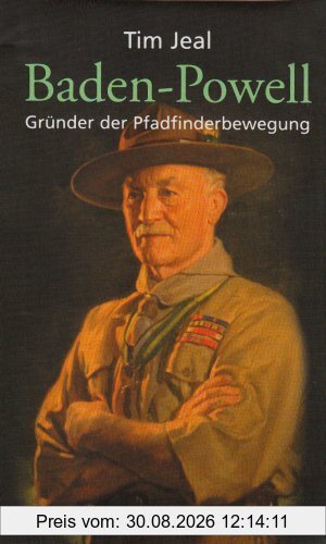 Baden-Powell: Gründer der Pfadfinderbewegung