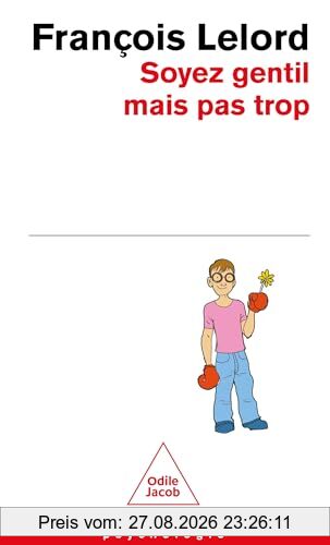 Soyez gentil mais pas trop