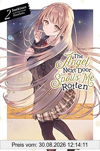 The Angel Next Door Spoils Me Rotten, Vol. 2 (light novel)