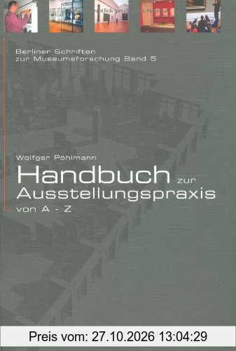 Handbuch zur Ausstellungspraxis von A - Z
