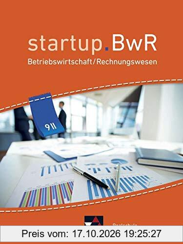 startup.BwR Realschule Bayern / startup.BwR Bayern 9 II: Betriebswirtschaftslehre / Rechnungswesen (startup.BwR Realschule Bayern: …