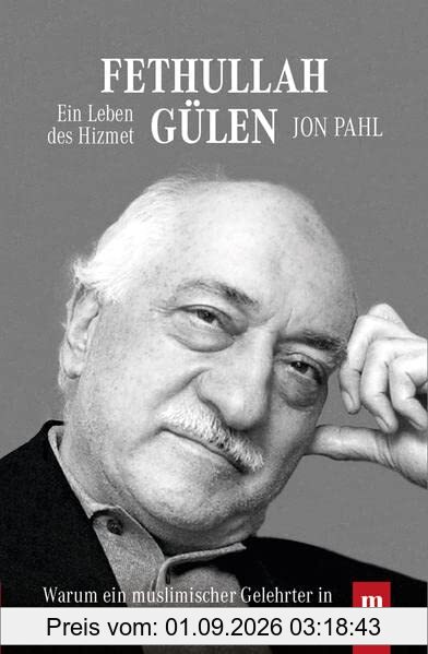 Fethullah Gülen: Ein Leben des Hizmet