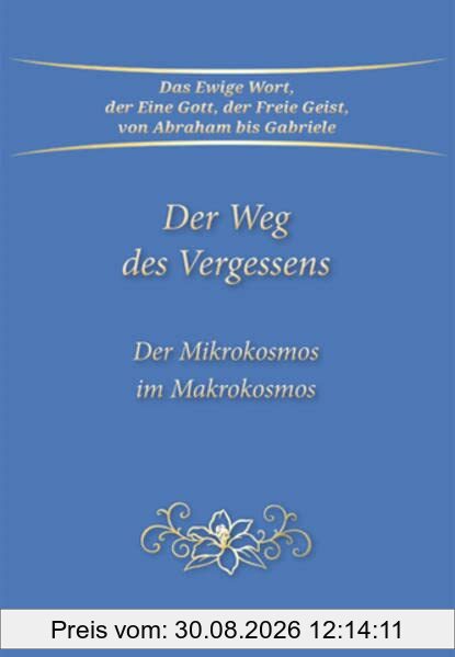 Der Weg des Vergessens: Der Mikrokosmos im Makrokosmos