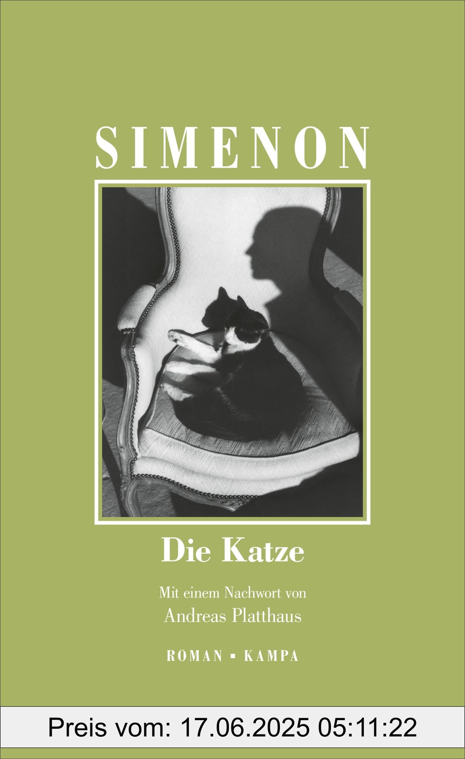 Brand : Kampa Verlag, Binding : hardcover, Edition : 1, Label : Die Katze (Georges Simenon : Die großen Romane), medium : hardcover, numberOfPages : 192, publicationDate : 2024-11-14, languages : german, ISBN : 3311134087