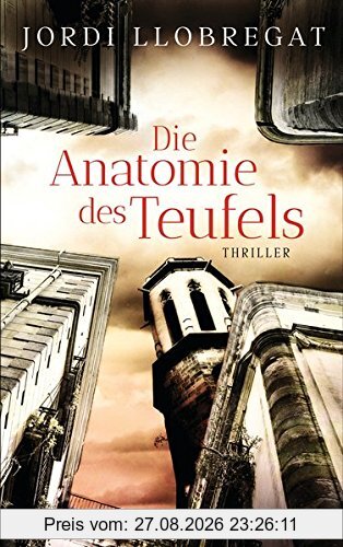 Die Anatomie des Teufels: Thriller