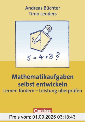 Praxisbuch - Mathematikaufgaben selbst entwickeln