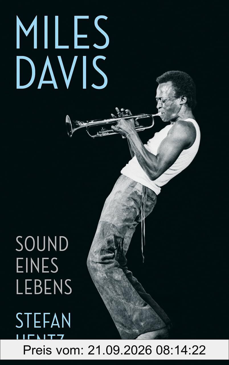 Miles Davis. Sound eines Lebens