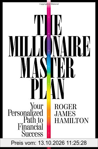 The Millionaire Master Plan: Your Personalized Path to Financial Success