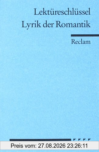Lektüreschlüssel zu: Lyrik der Romantik
