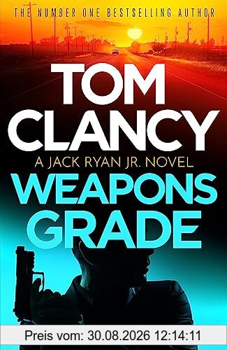 Tom Clancy Weapons Grade: A breathless race-against-time Jack Ryan, Jr. thriller