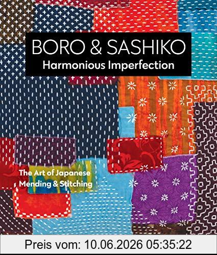 Shannon Mullett-Bowlsby Boro & Sashiko, Harmonious Imperfection, The Art Of Japanese Mending & Stitching