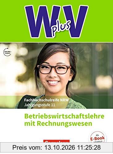 Wirtschaft für Fachoberschulen und Höhere Berufsfachschulen - W plus V - Höhere Berufsfachschule Nordrhein-Westfalen Neubearbeitung: Band …