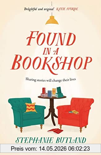 Stephanie Butland Found In A Bookshop, The Perfect Autumn Read - Heart-warming And Unforgettable