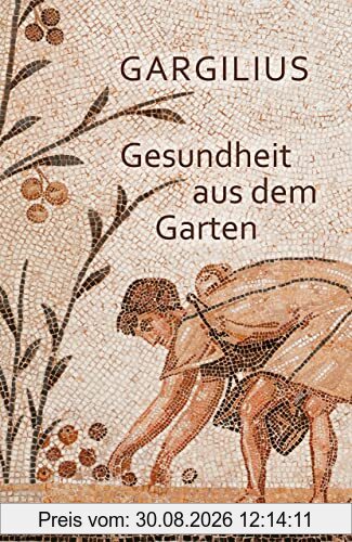 Gesundheit aus dem Garten: Lateinisch/Deutsch (Reclams Universal-Bibliothek)