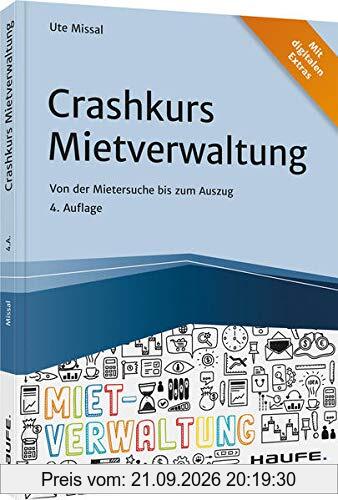 Crashkurs Mietverwaltung: Von der Mietersuche bis zum Auszug (Haufe Fachbuch)