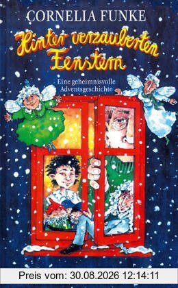 Hinter verzauberten Fenstern. Eine geheimnisvolle Adventsgeschichte