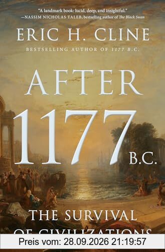 After 1177 B.C.: The Survival of Civilizations (Turning Points in Ancient History)
