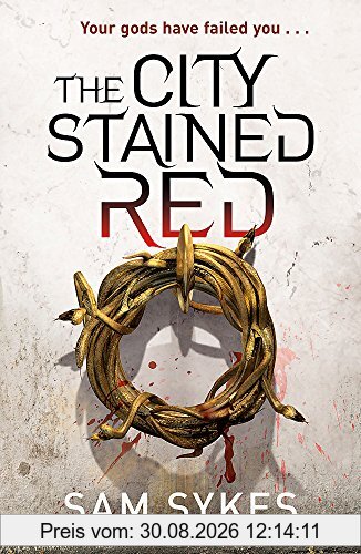 The City Stained Red: Bring Down Heaven Book 1