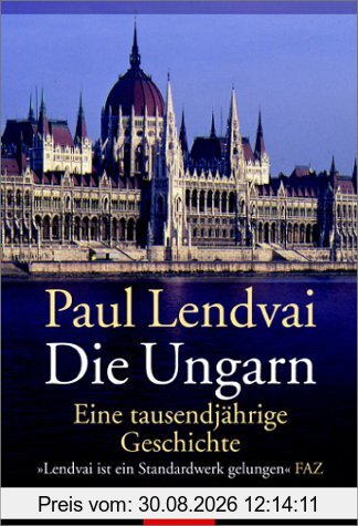 Die Ungarn: Eine tausendjährige Geschichte