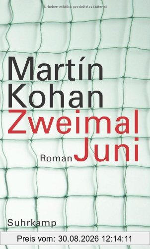 Zweimal Juni: Roman