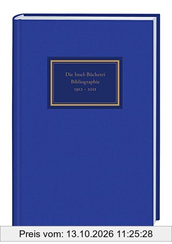 Die Insel-Bücherei: Bibliographie 1912-2012