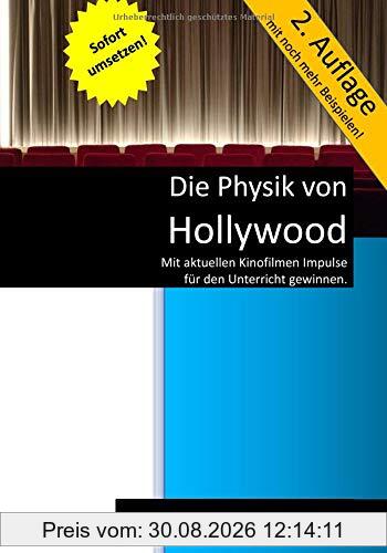Die Physik von Hollywood: Mit aktuellen Kinofilmen Impulse für den Unterricht gewinnen