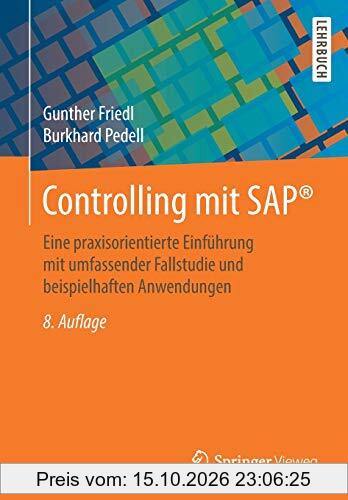 Controlling mit SAP®: Eine praxisorientierte Einführung mit umfassender Fallstudie und beispielhaften Anwendungen