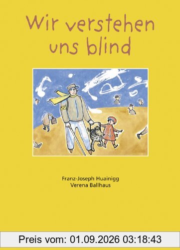 Wir verstehen uns blind