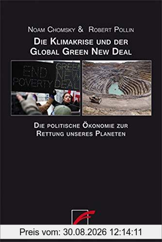 Die Klimakrise und der Global Green New Deal: Die politische Ökonomie zur Rettung unseres Planeten