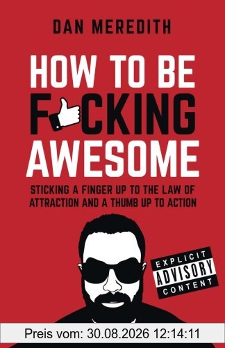How To Be F*cking Awesome