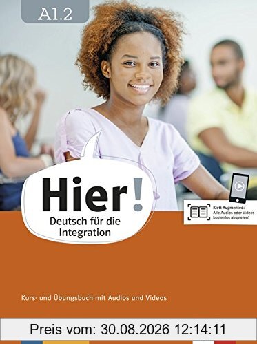 Hier! A1.2: Deutsch für die Integration. Kurs- und Übungsbuch mit Audios und Videos