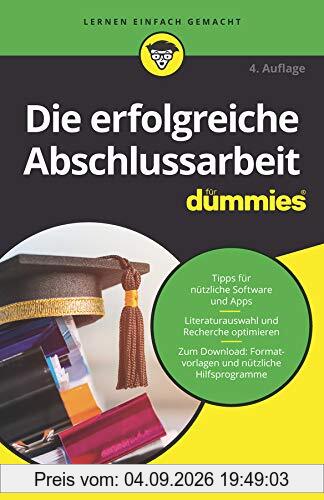 Die erfolgreiche Abschlussarbeit für Dummies