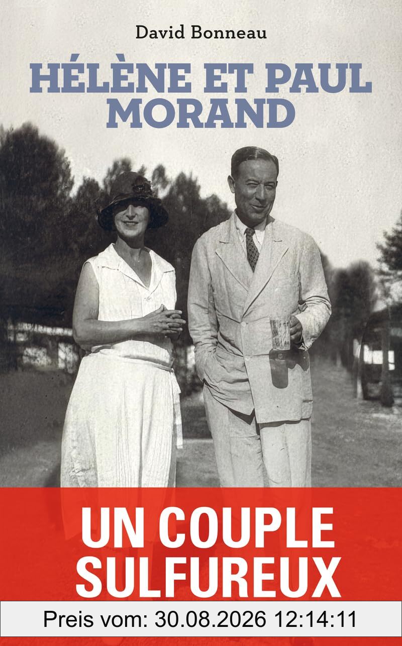 Hélène et Paul Morand : un couple sulfureux