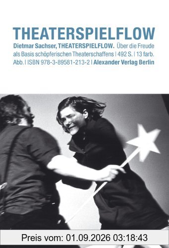 Theaterspielflow: Über die Freude als Basis schöpferischen Theaterschaffens